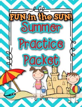 Summer Practice Packet- Getting Ready for 1st Grade by Tricia Lyday