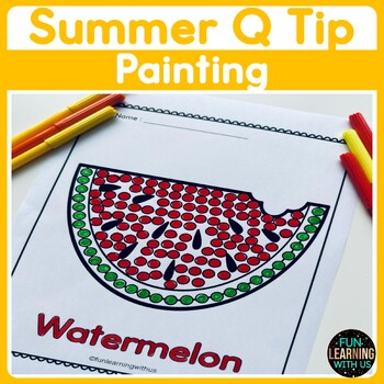 Preview of Summer Q-Tip Painting Activity | Fine Motor Activity for Preschool & Kinders