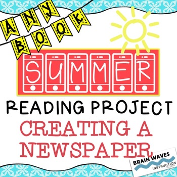 Preview of Summer Reading Project - Any Book - Creating a Newspaper