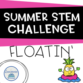 Preview of Summer STEM Challenge Floatin'