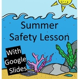 Summer Safety Lesson with Google Slides