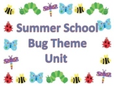 Summer School Bug Unit Week Theme