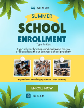 Preview of Summer School Camp Enrollment Flyers 4 Fully Customize your Flyer Ready to Edit!