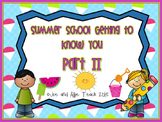 Summer School Getting to Know You Part II