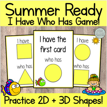 Preview of Summer Shapes I Have Who Has Game - Kindergarten, VPK, 1st Grade