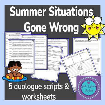 Preview of Summer Situations Gone Wrong 5 Duologue Scripts / Role plays | Social Studies