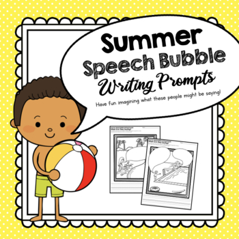 Preview of Summer Speech Bubble Writing Prompts | Summer Dialogue Activity