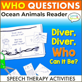 Preview of Summer Speech Therapy Ocean Theme Reader and Ocean Animals Who Questions