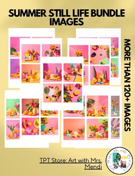 Preview of Summer Still Life Image Bundle Middle School Art and High School Art