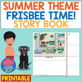 Summer Theme: Frisbee Time! Story Book PRINTABLE