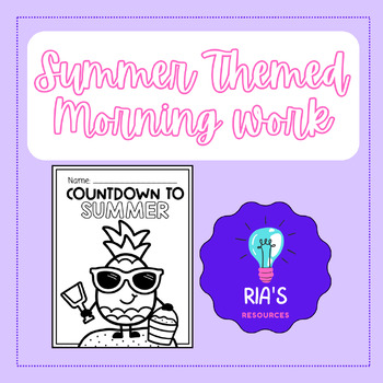 Preview of COUNTDOWN TO SUMMER! Summer Theme Morning Work