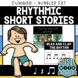 Summer Theme - Rhythmic Stories {BUNDLED SET}