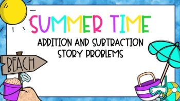 Preview of Summer Themed Addition and Subtraction Story Problems