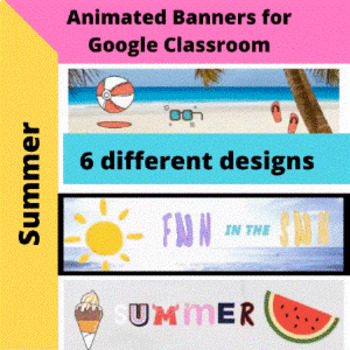 Summer Themed Animated Banners For Google Classroom Volume 1 By Jayzee