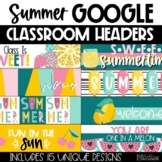 Summer Themed Headers | Distance Learning | for Google Cla
