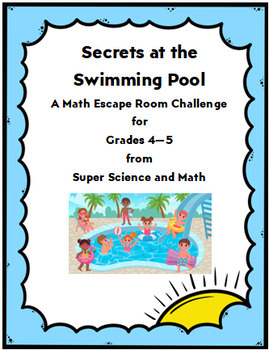 Preview of Summer Themed Math Escape Room for Gr. 4 - 5: Secrets at the Swimming Pool