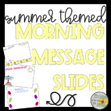 Summer Themed Morning Message Slide Templates *Editable*