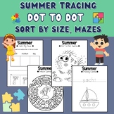 Summer Activity worksheet, Dot to Dot, Tracing, Sort by Si