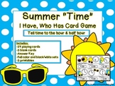 Summer "Time" I Have, Who Has Card Game - Telling Time (Ho