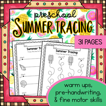Preview of Summer Tracing Worksheets - Preschool Writing Activities - Trace Fine Motor