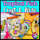 Summer Tropical Fish Craft and Writing Prompt Worksheets