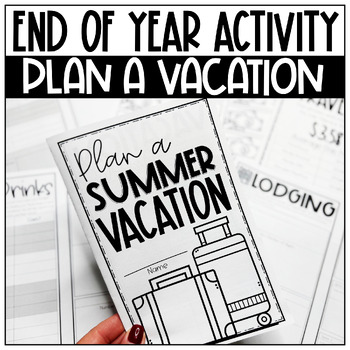 Preview of End of Year Math Project & Activity for 5th Grade to Plan a Summer Vacation PBL