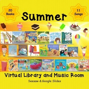 Preview of Summer Virtual Library & Music Room - SEESAW & Google Slides