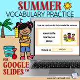 Summer Vocabulary Activity for Google Slides™: typing + dr