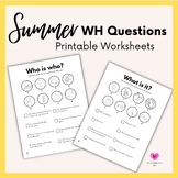 Summer Vocabulary Worksheets: Answering WH Questions for S