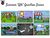 Summer "Wh" Question Scenes 