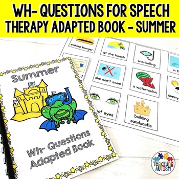 Preview of Wh Questions for Speech Therapy Adapted Book Summer
