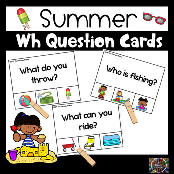 Summer Wh Questions Clip Cards by The Therapy Mama | TpT