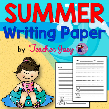 Summer Writing By Teacher Joey 