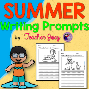 Summer Writing Prompts by Teacher Joey | TPT
