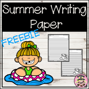 Summer Writing Paper Freebie by Sunshine and Laughter by Deno | TPT