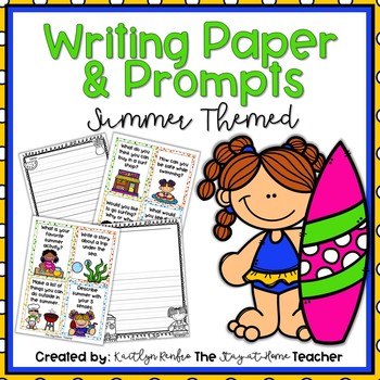 Writing Papers and Prompts Summer by The Stay at Home Teacher - Kaitlyn ...