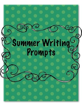 Summer Writing Prompts by Last Minute Teacher | TPT