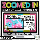 Summer Zoomed In Brain Break - Digital Guess the Picture -