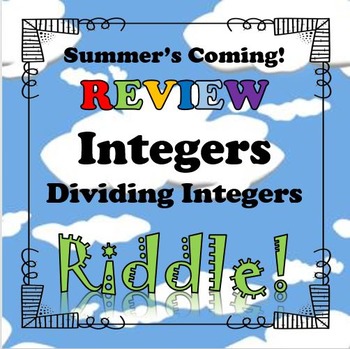 Preview of Summer's Coming! Review Riddle Dividing Integers...Math+Riddle=FUN!