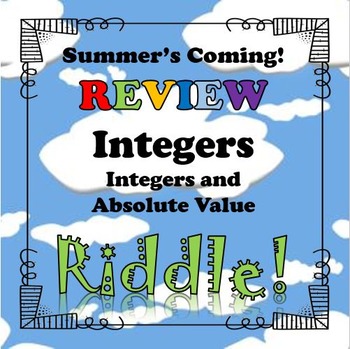 Preview of Summer's Coming! Review Riddle Integers and Absolute Value...Math+Riddle=FUN!