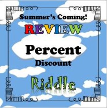 Preview of Summer's Coming! Review Riddle Percent Discount Activity...Math+Riddle=FUN!
