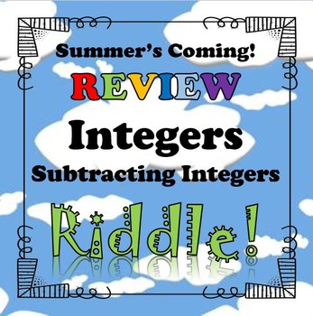 Preview of Summer's Coming! Review Riddle Subtracting Integers...Math+Riddle=FUN!