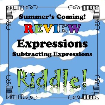 Preview of Summer's Coming Review Riddle Subtracting Linear Expressions...Math+Riddle=FUN!
