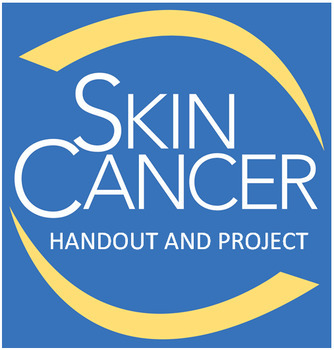 Preview of Sun Exposure and Skin Cancer Handout and Project (Health)