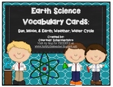 Vocabulary Cards-Earth Science (Weather; Earth/Sun/Moon; W