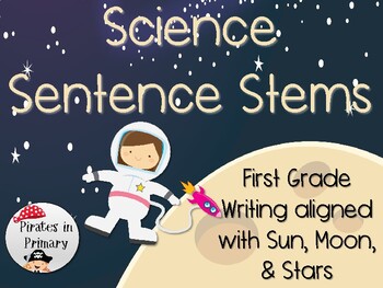 Preview of Sun, Moon, & Stars First Grade Science Writing Stems **NGSS & CCSS Aligned**