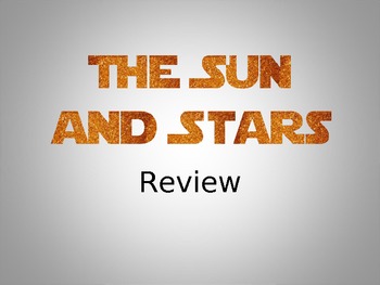 Preview of Sun and Stars Unit Review PPT