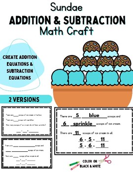 Preview of Sundae Addition + Subtraction Math Craft + Word Problems + Craftivity