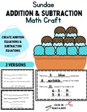 Sundae Addition + Subtraction Math Craft + Word Problems +