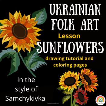 Preview of Sunflower Art Lesson: Ukrainian Folk Art Samchykivka Step by Step Tutorial